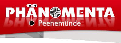 PHÄNOMENTA Peenemünde